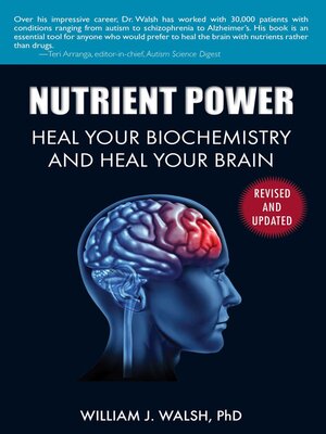 cover image of Nutrient Power: Heal Your Biochemistry and Heal Your Brain